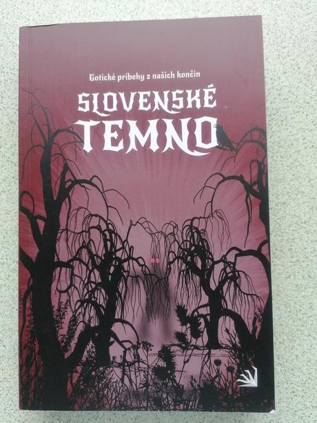 Slovenské temno - gotické príbehy z našich končín, 
