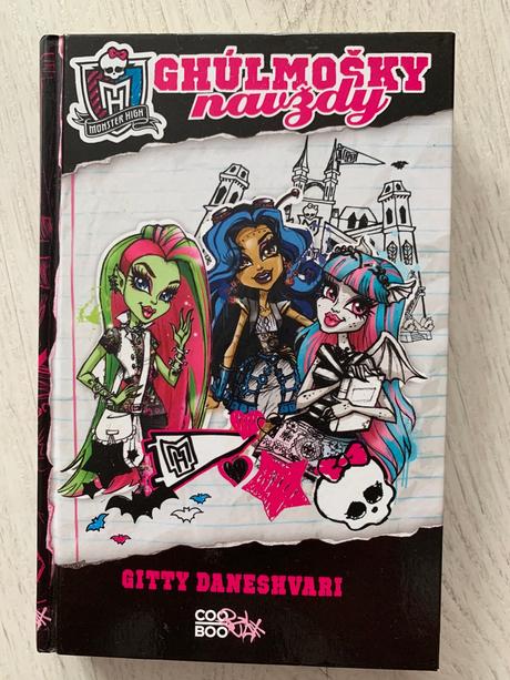 Monster high kniha- ghulmosky navzdy (cesky jazyk), 