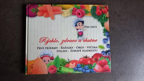 Kniha-rýchlo, zdravo a chutné pre deti, 