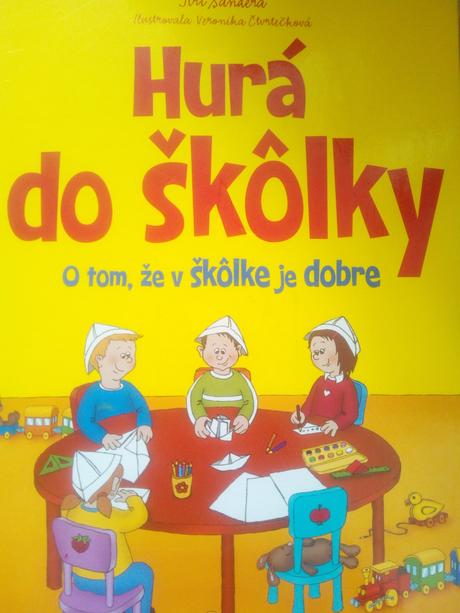 Hurá do škôlky ô, 