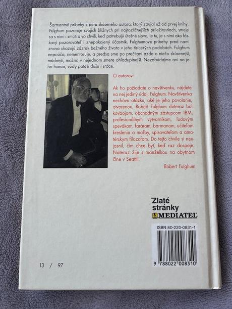 Robert fulghum - už horela, keď som si do nej líha, 