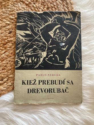 Kiež prebudí sa drevorubač pablo neruda (1951),