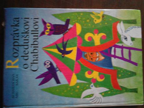 Rozprávka o deduškovi chabibullovi ô, 