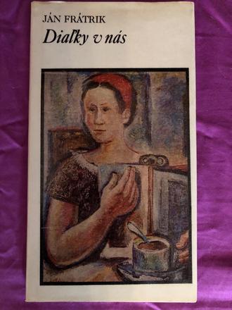 Ján frátrik diaľky v nás,