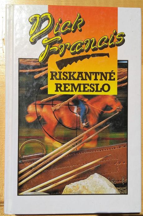 Riskantné remeslo, dick francis, 
