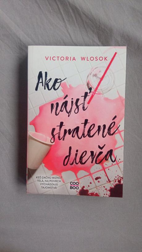 Victoria wlosok - ako nájsť stratené dievča,