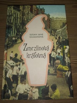 Zmrzlinová kráľovná - susan jane gilmanová,