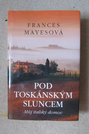 Pod toscanskym sluncem f.mayesova,