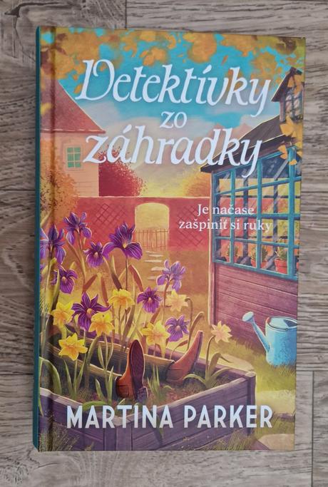 Detektívky zo záhradky + cíťte sa tu ako doma,
