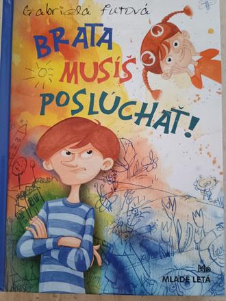 Brata musíš poslúchať -kniha,