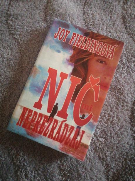 Joy fieldingová - nič mi neprezrádzaj, 