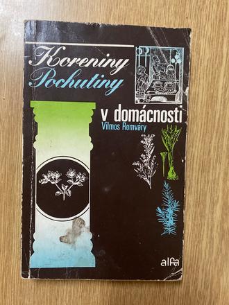 Kniha- koreniny pochutiny v domácnosti- v.romváry, 