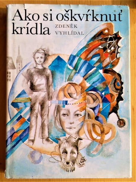 Ako si oškvŕknuť krídla, zdeněk vyhlídal,