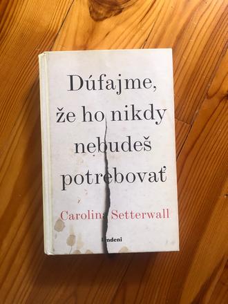 Dúfajme, že ho nikdy nebudeš potrebovať, 