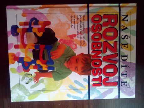 Naše dieťa - rozvoj osobnosti,