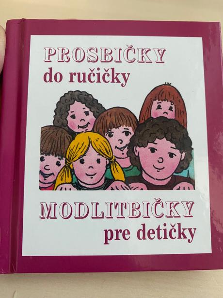 Prosbičky do ručičky modlitbičky pre detičky, 