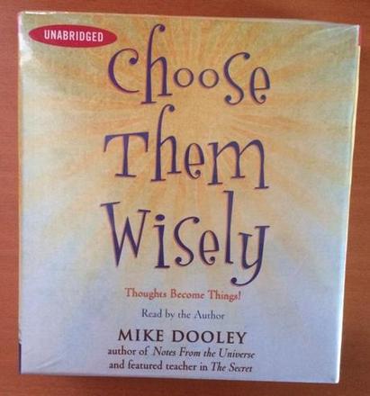 Mike dooley - choose them wisely, 