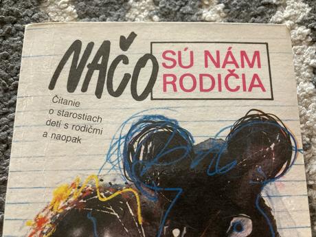Načo sú nám rodičia prvé vyd.1989,