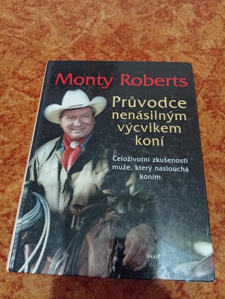 Monty roberts - průvodce nenásilným výcvikem koní, 