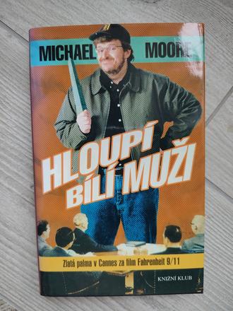 Hloupí bílí muži - michael moore, 