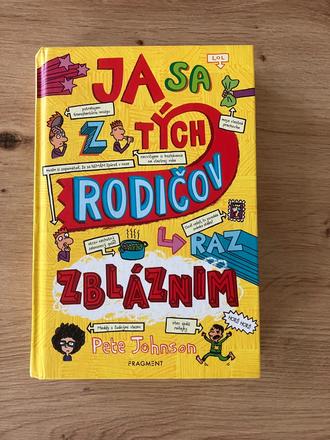 Ja sa z tých rodičov raz zbláznim, 
