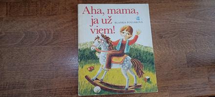Kniha aha, mama, ja už viem,