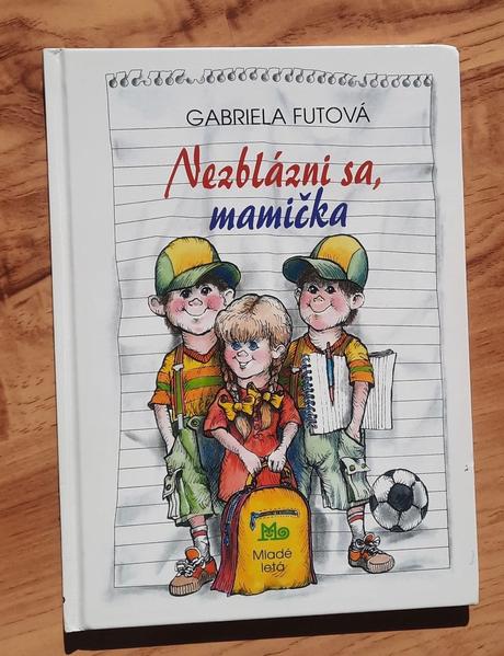 Nezblázni sa, mamička - futová,