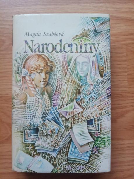 Narodeniny - magda szabóová,