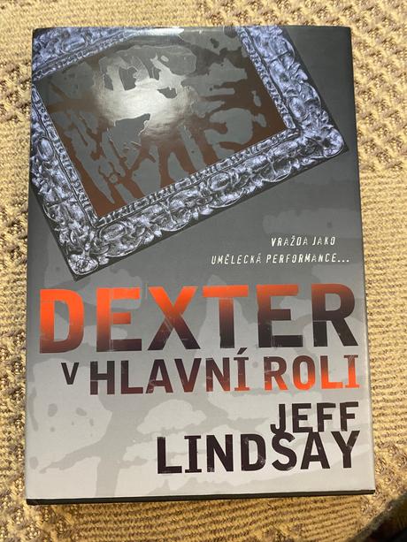 Sériový vrah dexter v hlavní roli jeff lindsay, 