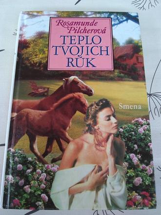 Rosamunde pilcherová - teplo tvojich rúk,