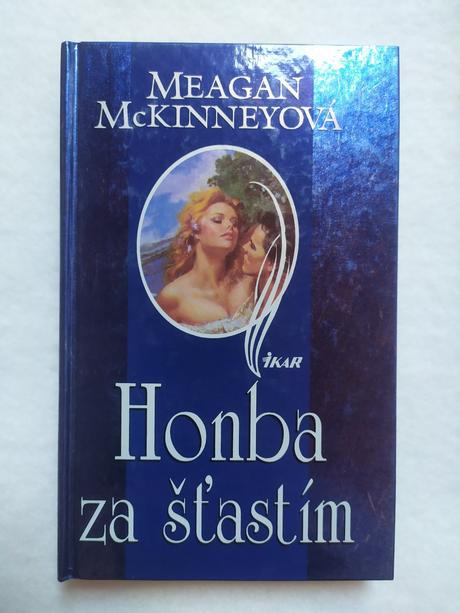 Honba za šťastím, meagan mckinneyová,