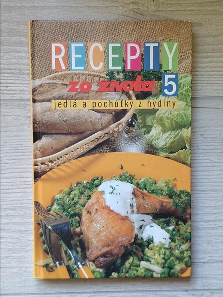 Recepty zo života 5 - jedlá a pochúťky z hydiny,