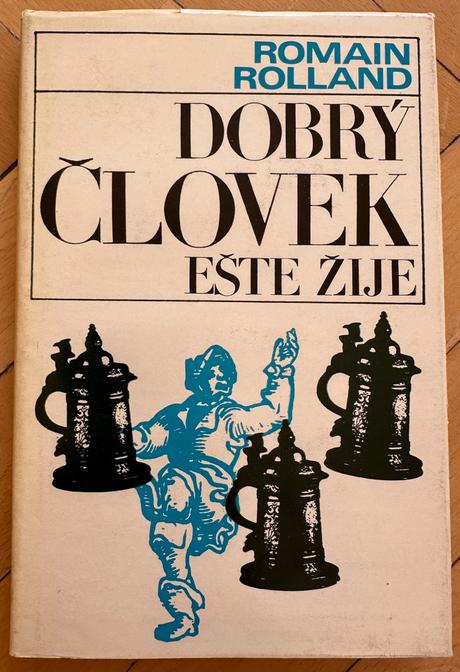 Kniha romain rolland dobrý človek ešte žije za 1.5,