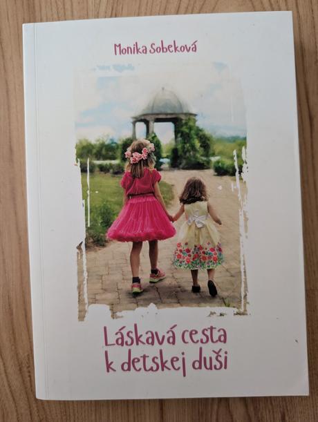 Kniha láskavá cesta k detskej duši,