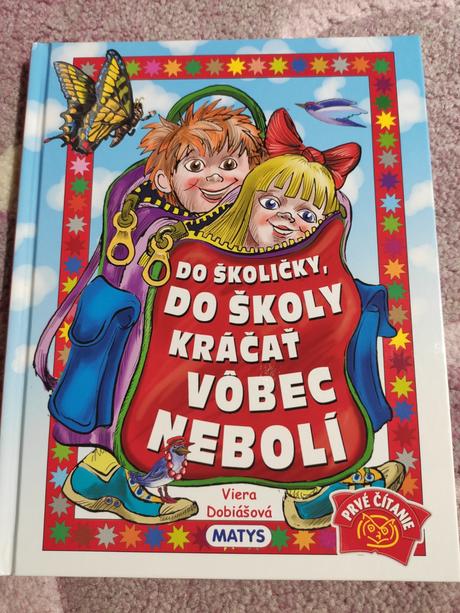 Do školičky, do školy kráčať vôbec nebolí - knižka, 