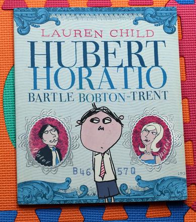 Hubert horatio lauren child book - p,