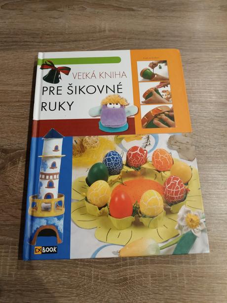 Veľká kniha pre šikovne ruky, 