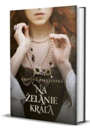 Kristína brestenská - na želanie kráľa,