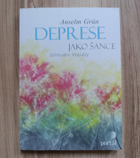 Anselm grün - deprese jako šance,