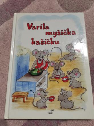 Varila myšička kašičku,