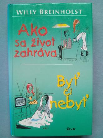 Ako sa život zahráva / byť či nebyť,