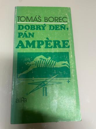 Borec tomáš. dobrý deň, pán ampére,