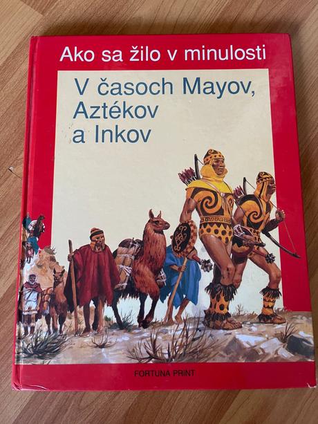 Ako sa žilo v minulosti v časoch mayov, aztékov, 