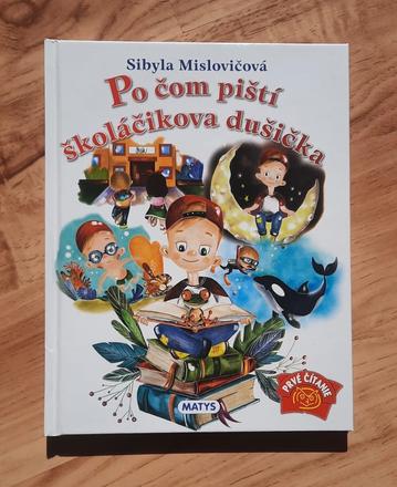 Po čom piští školáčikova dušička, 