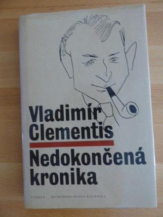Vladimír clementis - nedokončená kronika,