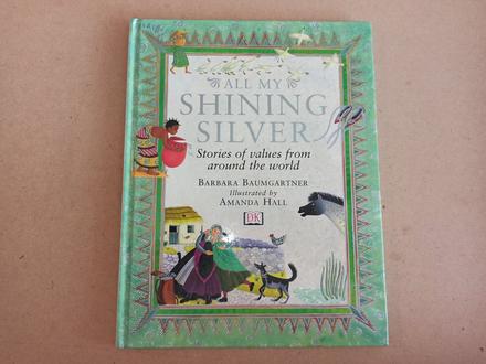 All my shining silver - stories around the world, 
