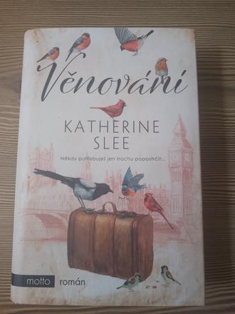 Katherine slee - věnování,