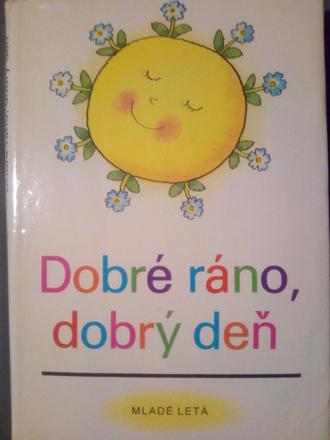 Dobré ráno , dobrý deň , dobré ô,