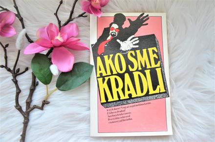 Kniha-ako sme kradli,