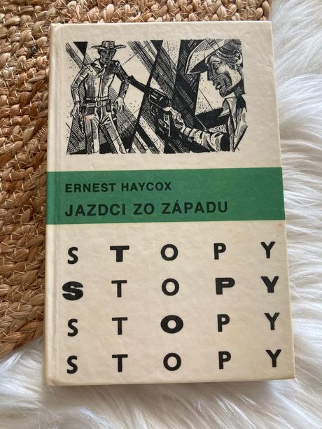 Jazdci zo západu ernest haycox stopy (1981),